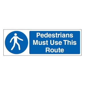 Pedestrians Must Use This Route - Landscape