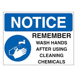 NOTICE - Remember Wash Hands After Using Cleaning Chemicals