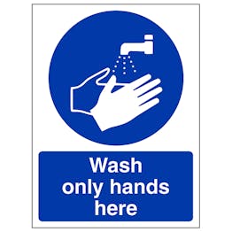 Wash Only Hands Here - Portrait | Safety Signs 4 Less