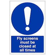 Fly Screens Must Be Closed At All Times - Portrait