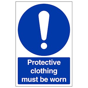 Protective Clothing Must Be Worn - Portrait