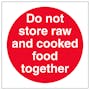 Do Not Store Raw And Cooked Food Together