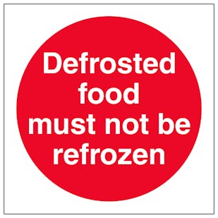 Defrosted Food Must Not Be Refrozen
