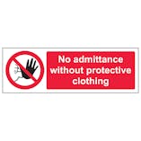 No Admittance Without Protective Clothing