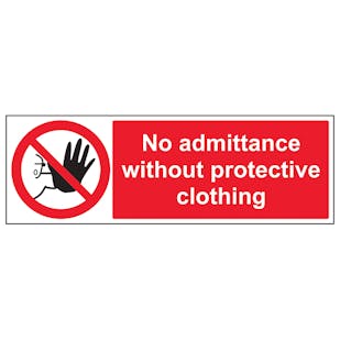 No Admittance Without Protective Clothing
