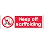 Keep Off Scaffolding - Landscape