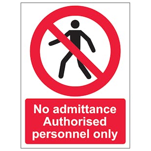 No Admittance - Authorised Personnel Only