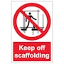 Keep Off Scaffolding - Portrait