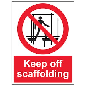 Keep Off Scaffolding - Portrait