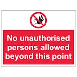 Eco-Friendly No Unauthorised Persons Allowed Beyond This Point