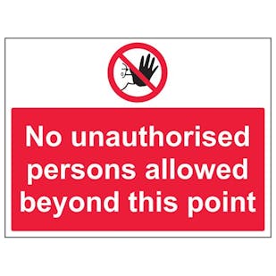 Eco-Friendly No Unauthorised Persons Allowed Beyond This Point