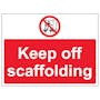 Keep Off Scaffolding - Large Landscape