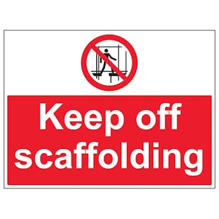 Keep Off Scaffolding - Large Landscape
