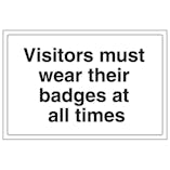 Visitors Must Wear Their Badges At All Times