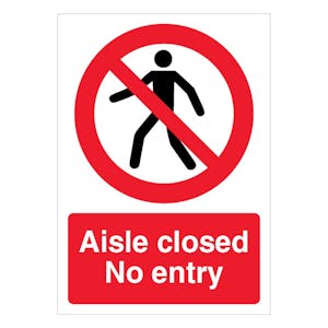 Aisle Closed No Entry - A4