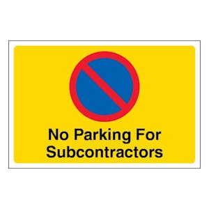 No Parking For Subcontractors - Large Landscape