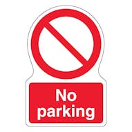 No Parking - Shaped Sign