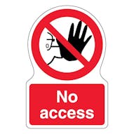 No Access - Shaped Sign