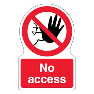 No Access - Shaped Sign