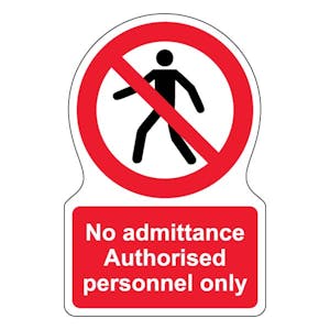 No Admittance Authorised Personnel Only - Shaped Sign