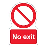 No Exit - Shaped Sign
