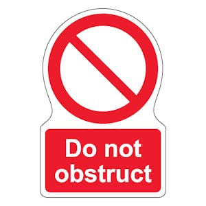 Do Not Obstruct - Shaped Sign