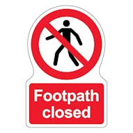 Footpath Closed - Shaped Sign