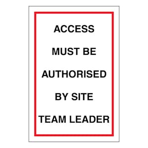 Access Must Be Authorised By Site Team Leader