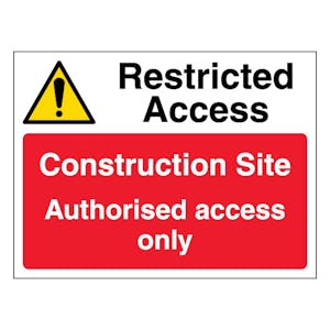 Restricted Access Construction Site Authorised Access Only