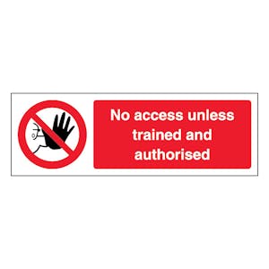 No Access Unless Trained And Authorised - Narrow Landscape