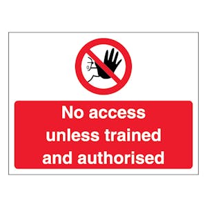 No Access Unless Trained And Authorised - Landscape