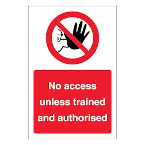 No Access Unless Trained And Authorised