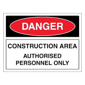 Danger Construction Area Authorised Personnel Only - Landscape