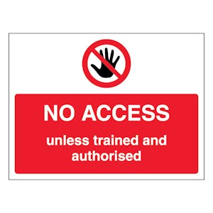 No Access Unless Trained And Authorised - Landscape