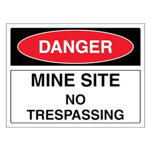 Danger Mine Site No Trespassing - Landscape