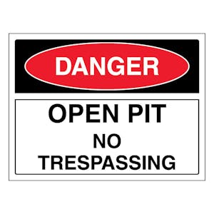 Danger Open Pit No Trespassing - Landscape
