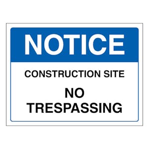 Notice Construction Site No Trespassing - Landscape