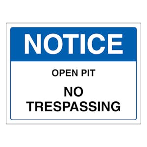 Notice Open Pit No Trespassing - Landscape