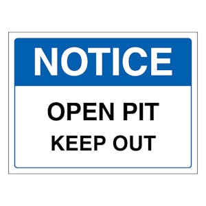 Notice Open Pit Keep Out - Landscape