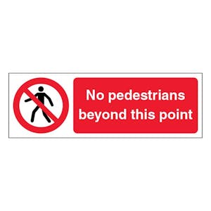No Pedestrians Beyond This Point - Narrow Landscape