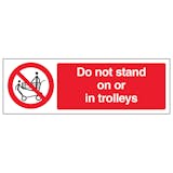 Do Not Stand On Or In Trolleys - Landscape