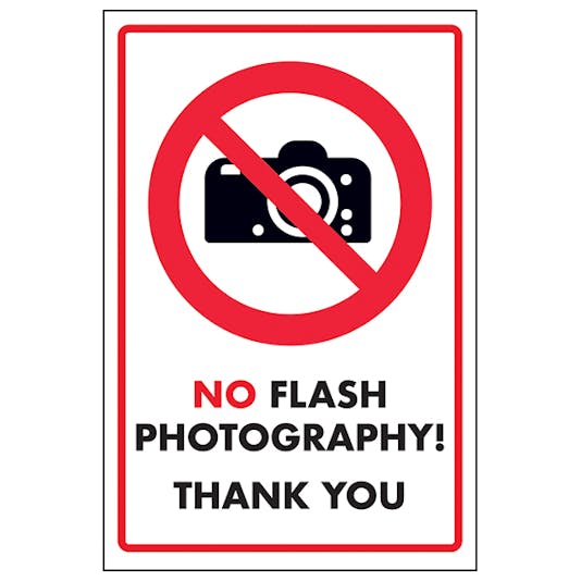 No Flash Photography! Thank You! General Prohibition Signs Safety