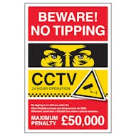 Beware! No Tipping / CCTV / Fly Tipping Is An Offence / Max Penalty £50,000