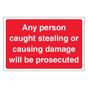 Any Person Caught Stealing Or Causing Damage Will Be Prosecuted - Large Landscape