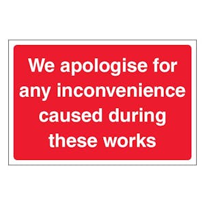 We Apologise For Any Inconvenience Caused During These Works - Large Landscape
