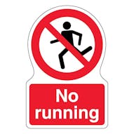 No Running - Shaped Sign