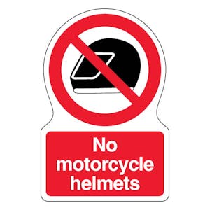 No Motorcycle Helmets - Shaped Sign