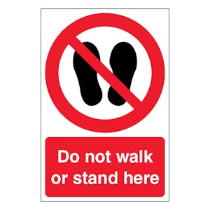 Do Not Walk Or Stand Here - Portrait