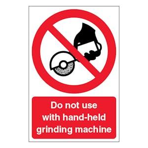 Do Not Use With Hand-Held Grinding Machine - Portrait