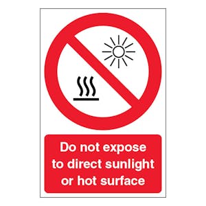 Do Not Expose To Direct Sunlight Or Hot Surface - Portrait